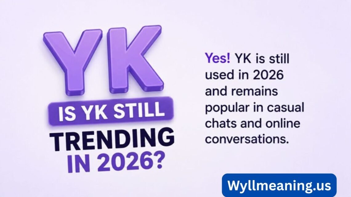 what does yk mean