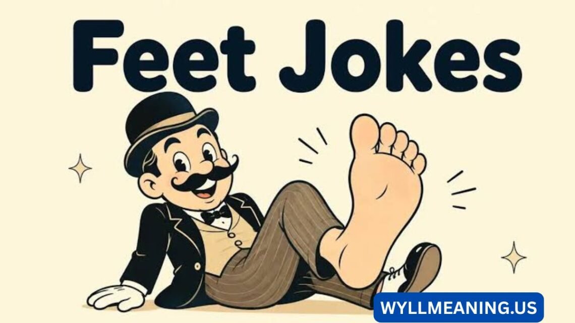 feet jokes