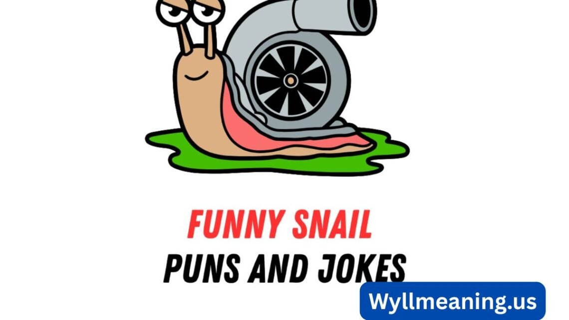 snail puns